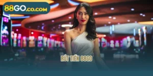 Rút Tiền 88GO - Thao Tác Nhanh Chóng Trong Một Nốt Nhạc