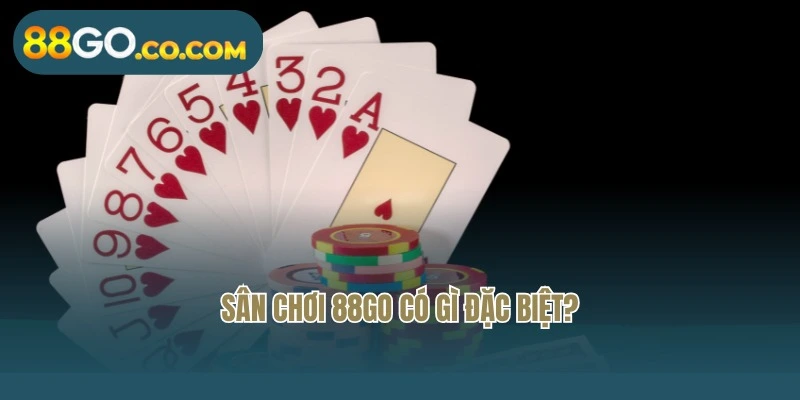 Sân chơi 88Go có gì đặc biệt?