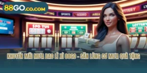 Khuyến Mãi Mưa Bao Lì Xì 88GO - Săn Lùng Cơ Mưa Quà Tặng